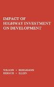 The Impact of Highway Investment on Development