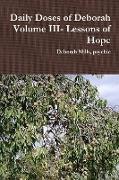 Daily Doses of Deborah Volume III- Lessons of Hope