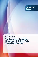 The Structural Equation Modelling of Ordinal Data Using Dual Scaling