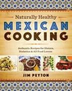 Naturally Healthy Mexican Cooking