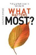 What Matters Most?