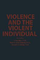 Violence and the Violent Individual