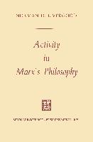 Activity in Marx¿s Philosophy