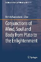 Conjunctions of Mind, Soul and Body from Plato to the Enlightenment