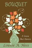 Bouquet: A Dozen Short Stories