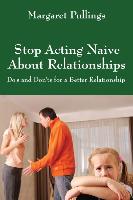 Stop Acting Naive about Relationships: Do's and Don'ts for a Better Relationship
