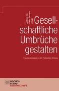 Gesellschaftliche Umbrüche gestalten