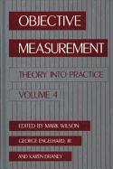 Objective Measurement: Theory Into Practice, Volume 4