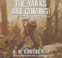 The Yanks Are Coming!: A Military History of the United States in World War I