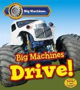 Big Machines Drive!