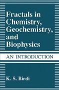 Fractals in Chemistry, Geochemistry, and Biophysics