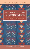 The Criminalization of Immigration: The Post 9