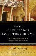 When Saint Francis Saved the Church