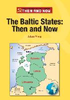 The Baltic States: Then and Now