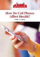 How Do Cell Phones Affect Health?