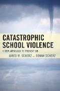 Catastrophic School Violence