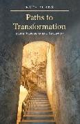 Paths to Transformation