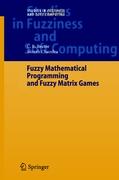 Fuzzy Mathematical Programming and Fuzzy Matrix Games