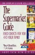 The Supermarket Guide: Food Choices for You and Your Family