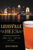 Louisville Beer: Derby City History on Draft