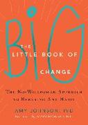 The Little Book of Big Change