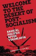 Welcome to the Desert of Post-Socialism