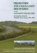 Prehistoric and Anglo-Saxon Discoveries on the East Kent Chalklands
