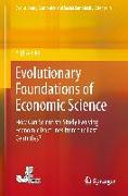 Evolutionary Foundations of Economic Science