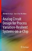 Analog Circuit Design for Process Variation-Resilient Systems-on-a-Chip