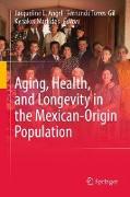 Aging, Health, and Longevity in the Mexican-Origin Population