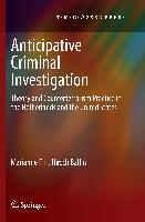 Anticipative Criminal Investigation