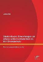 Studentische Erwartungen an offene Unterrichtsformen in der Grundschule: Eine wissenschaftliche Studie