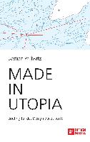 Made in Utopia - Briefing für das Design der Zukunft
