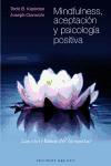 Mindfulness, Aceptacion y Psicologia Positiva: Las Siete Bases del Bienestar