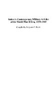 Index to Contemporary Military Articles of the World War II Era, 1939-1949