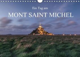 Ein Tag am Mont Saint Michel (Wandkalender immerwährend DIN A4 quer)