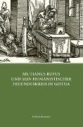 Mutianus Rufus und sein humanistischer Freundeskreis in Gotha