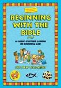 Beginning with the Bible: The New Testament
