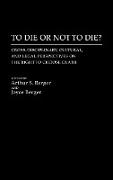 To Die or Not to Die?