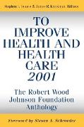 To Improve Health and Health Care 2001