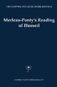 Merleau-Ponty's Reading of Husserl