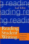 Reading Student Writing: Confessions, Meditations, and Rants