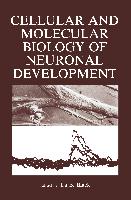 Cellular and Molecular Biology of Neuronal Development