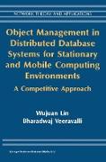 Object Management in Distributed Database Systems for Stationary and Mobile Computing Environments