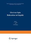 Electron Spin Relaxation in Liquids