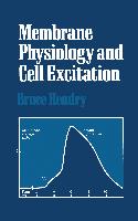 Membrane Physiology and Cell Excitation