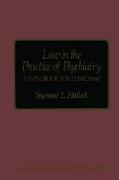 Law in the Practice of Psychiatry