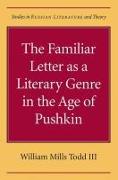 The Familiar Letter as a Literary Genre in the Age of Pushkin