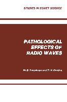 Pathological Effects of Radio Waves