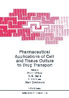 Pharmaceutical Applications of Cell and Tissue Culture to Drug Transport